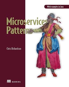 Microservices Patterns: With examples in Java by Chris Richardson