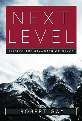 Next Level: Raising The Standard Of Grace