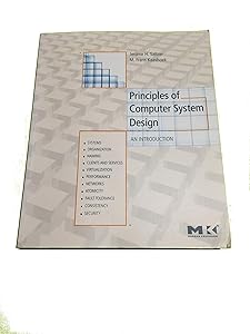 Principles of Computer System Design: An Introduction by Jerome H. Saltzer