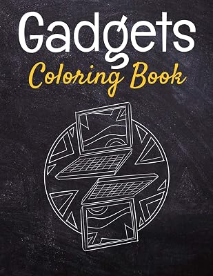 Gadgets Coloring Book: Awesome Coloring Book For Teen Kids And Adults