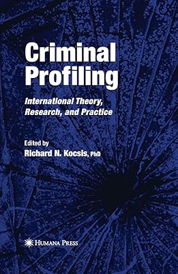 Criminal Profiling: International Theory, Research, and Practice