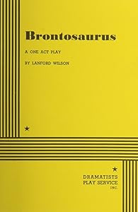 Brontosaurus. by Lanford Wilson