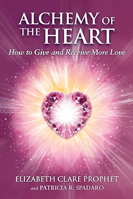 Alchemy of the Heart: How to Give and Receive More Love (Pocket Guides to Practical Spirituality)