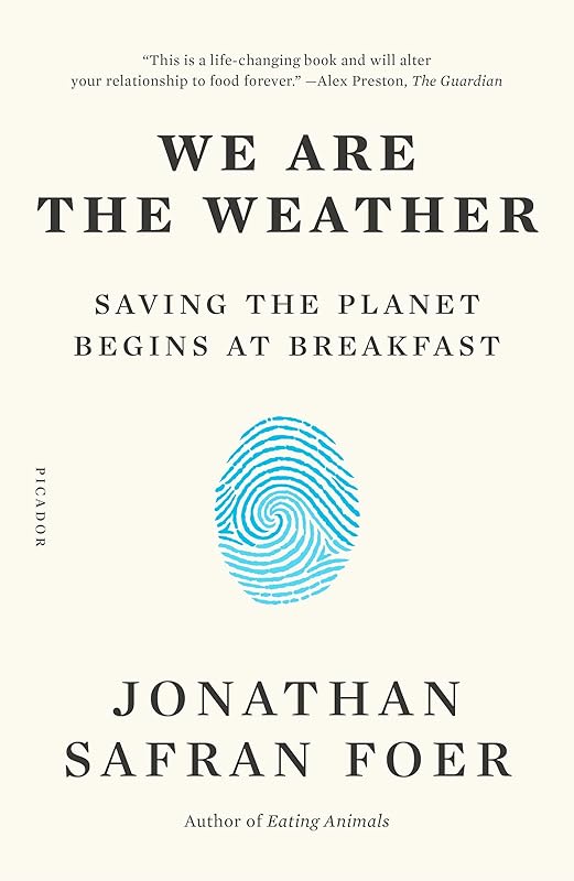 We Are the Weather by Jonathan Safran Foer