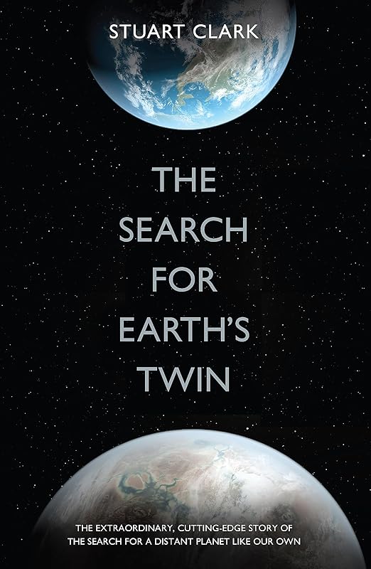 The Search for Earth's Twin: Extra-Solar Planets and Strange New Worlds by Na