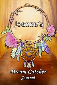 Joanna's Dream Catcher Journal: Joanna Personalised Custom DreamCatcher Name Dream Journal / Logger / Diary / Tracker 6x9 - Dream Bridge Theme by Nomen Clature - Joanna Books