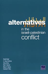 Alternatives in the Israeli-Palestinian Conflict by Daniel Egel