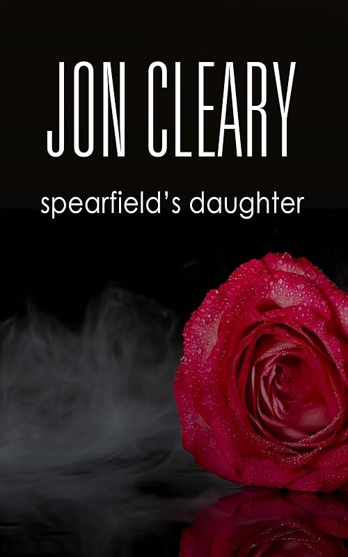 Spearfield’s Daughter by Jon Cleary