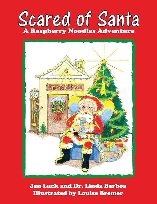 Scared of Santa: A Raspberry Noodles Adventure (2) by Jan Luck