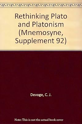 Rethinking Plato and Platonism (Mnemosyne, Supplement 92)