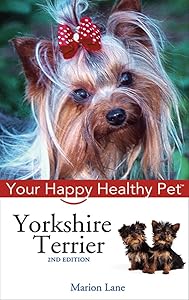 Yorkshire Terrier: Your Happy Healthy Pet by Marion Lane