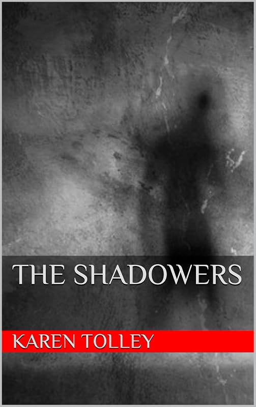 The Shadowers by Karen Tolley