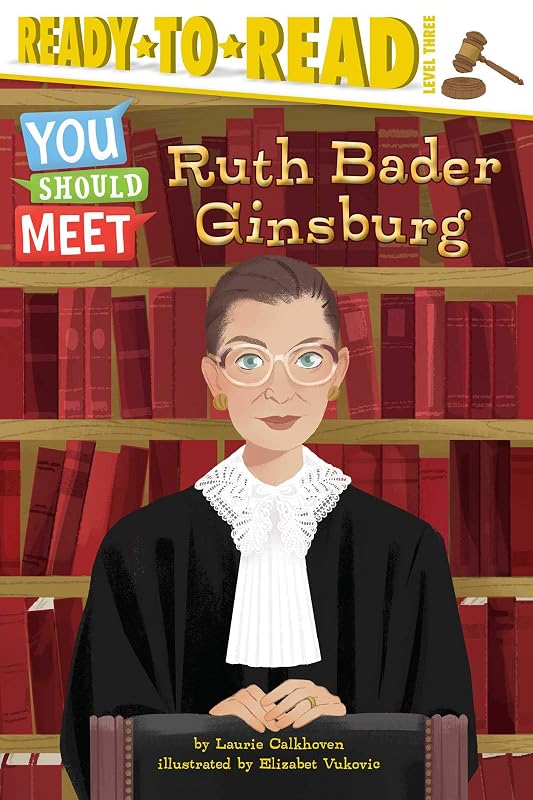 Ruth Bader Ginsburg: Ready-to-Read Level 3 (You Should Meet) by Laurie Calkhoven
