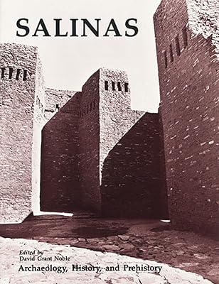 Salinas: Archaeology, History, and Prehistory