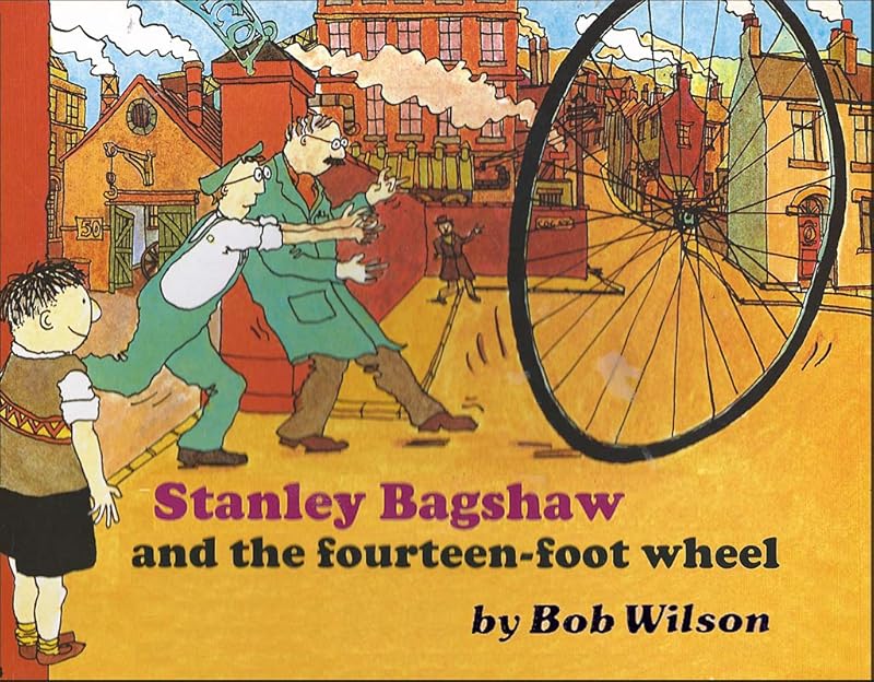 Stanley Bagshaw and the fourteen-foot wheel. by Bob Wilson
