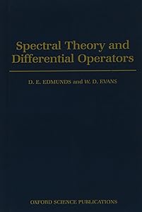 Spectral Theory and Differential Operators (Oxford Mathematical Monographs) by D. E. Edmunds