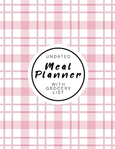 Undated Meal Planner: Weekly Meal Planner With Grocery List, 52 Week Format, Daily Food Plan & Grocery Checklist, All In One (8.5 x 11 in) by Mind Poke Books