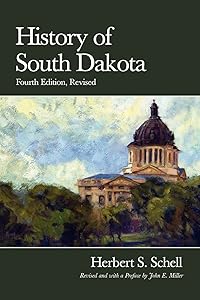 History of South Dakota, 4th Edition, Revised by Herbert S Schell