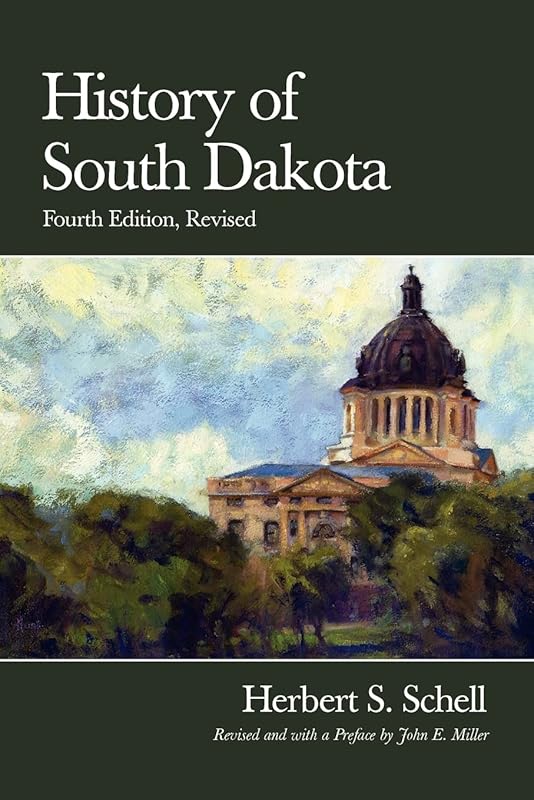 History of South Dakota, 4th Edition, Revised by Herbert S Schell