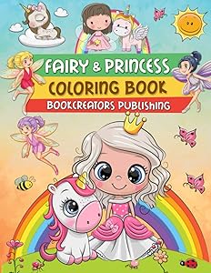 Fairy and Princess Coloring Book: A Magical Collection of Fairy and Princess Designs by BookCreators Publishing