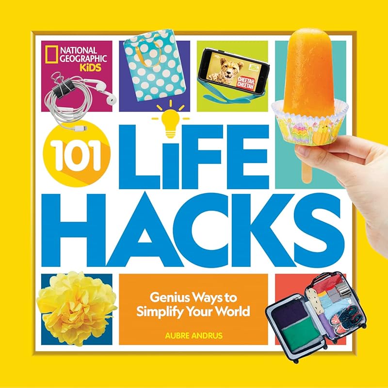 101 Life Hacks: Genius Ways to Simplify Your World by Aubre Andrus