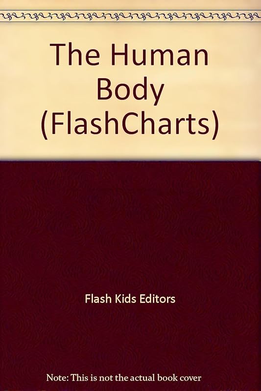 The Human Body (FlashCharts) by Flash Kids Editors