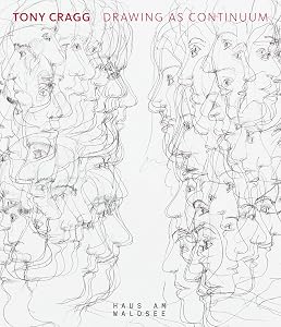 Tony Cragg Drawing as Continuum /anglais/allemand by BLOMBERG KATJA