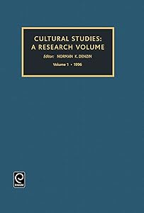 Cultural Studies: A Research Annual (Cultural Studies, 1) by DENZIN