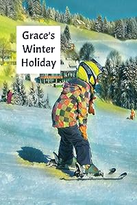 Grace's Winter Holiday: Child’s Personalized Travel Activity Book for Colouring, Writing and Drawing