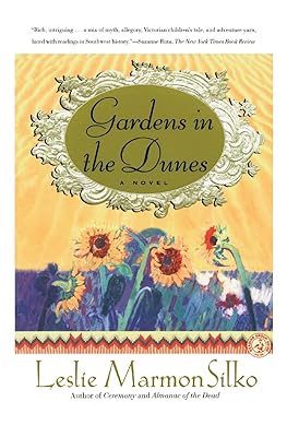 GARDENS IN THE DUNES: A Novel