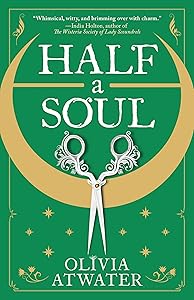 Half a Soul (Regency Faerie Tales Book 1) by Olivia Atwater
