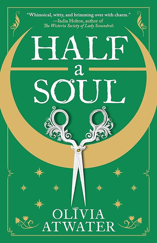 Half a Soul (Regency Faerie Tales Book 1) by Olivia Atwater