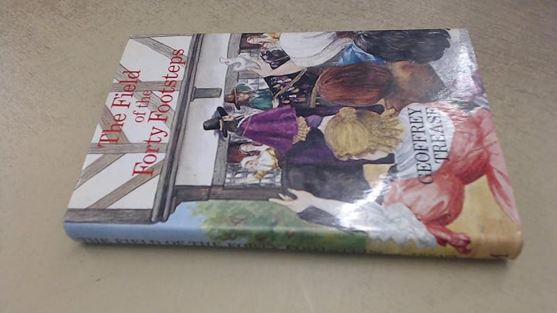 The Field of the Forty Footsteps by Geoffrey Trease