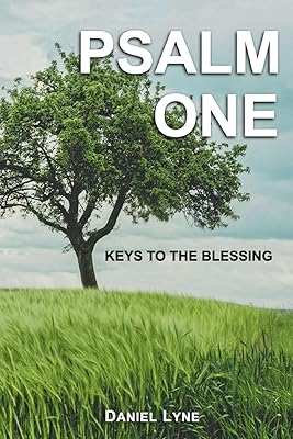 Psalm One: Keys to the Blessing