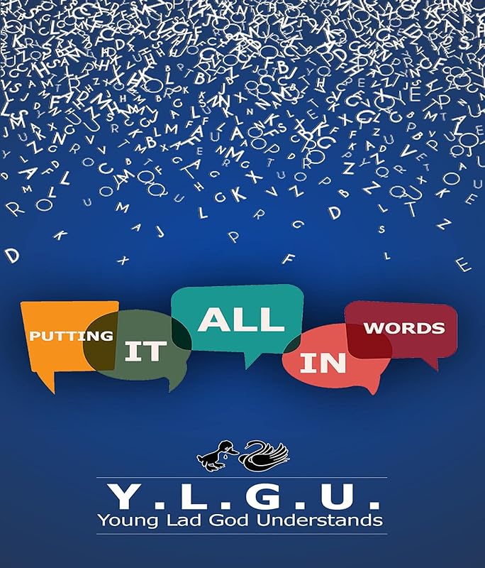 Putting It All In Words by Y.L.G.U.