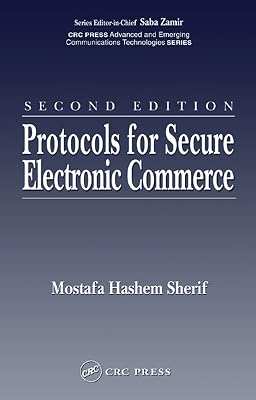 Protocols for Secure Electronic Commerce (Advanced & Emerging Communications Technologies)