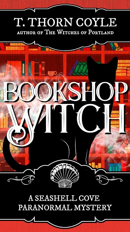 Bookshop Witch: A Cozy Paranormal Cat Mystery (A Seashell Cove Paranormal Mystery Book 1) by T. Thorn Coyle