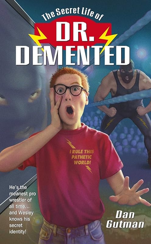 The Secret Life of Dr. Demented by Dan Gutman