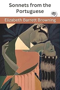 Sonnets from the Portuguese by Elizabeth Barrett Browning