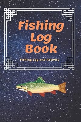 The Fishing Log Book: 6x9 inches, over 100 pages to log fishing trips : The Essential Accessory For The Tackle Box