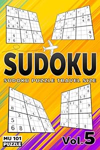 Sudoku Puzzle Travel Size: Sudoku Large Print 101 Puzzles Easy, Medium, Hard : 4x6 Inches : Mini Sudoku Puzzle Books : Sudoku Game And Solver (Vol.5) by MU 101 PUZZLE