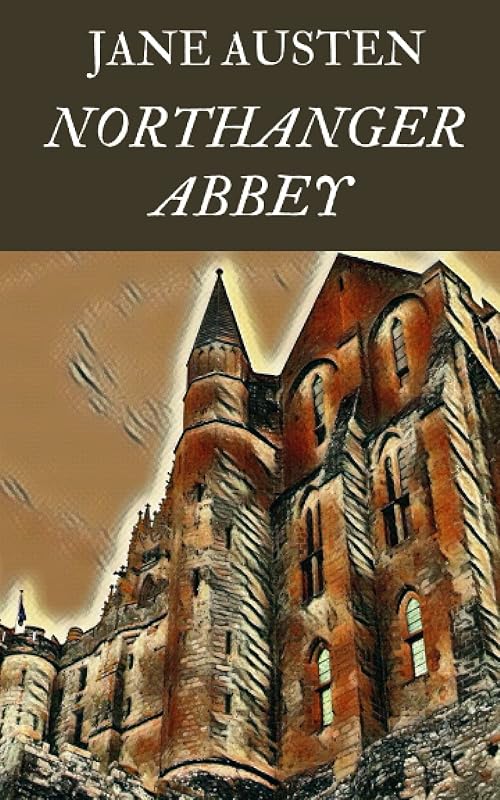 NORTHANGER ABBEY by Jane Austen