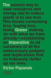 The Green Imperative: Ecology and Ethics in Design and Architecture by Victor Papanek