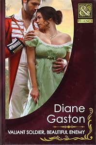 Valiant Soldier, Beautiful Enemy (Mills & Boon Hardback Historical)