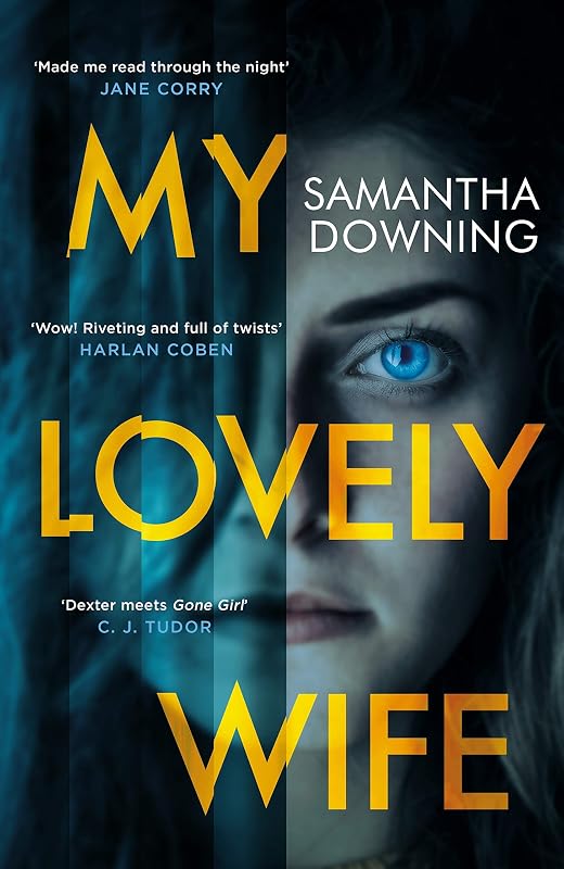 My Lovely Wife: The gripping new psychological thriller with a killer twist by Samantha Downing