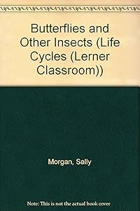 Butterflies and Other Insects (Life Cycles)