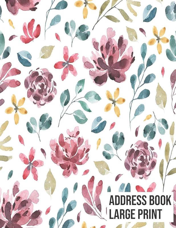 Address Book Large Print: Cute Floral Address Book with Alphabetical Organizer, Names, Addresses, Birthday, Phone, Work, Email and Notes by Sadie Nova