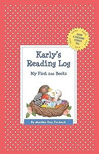 Karly's Reading Log: My First 200 Books (GATST) (Grow a Thousand Stories Tall)