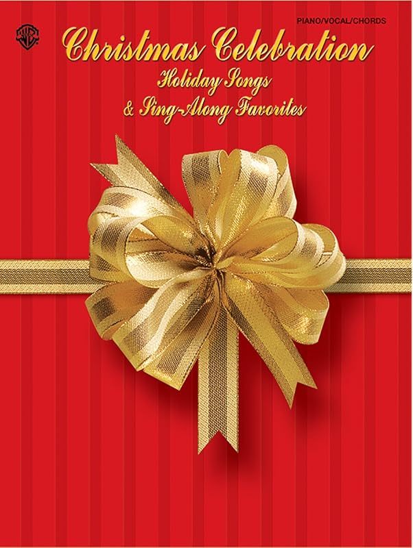 Christmas Celebration -- Holiday Songs & Sing-Along Favorites: Piano/Vocal/Chords by Alfred Music