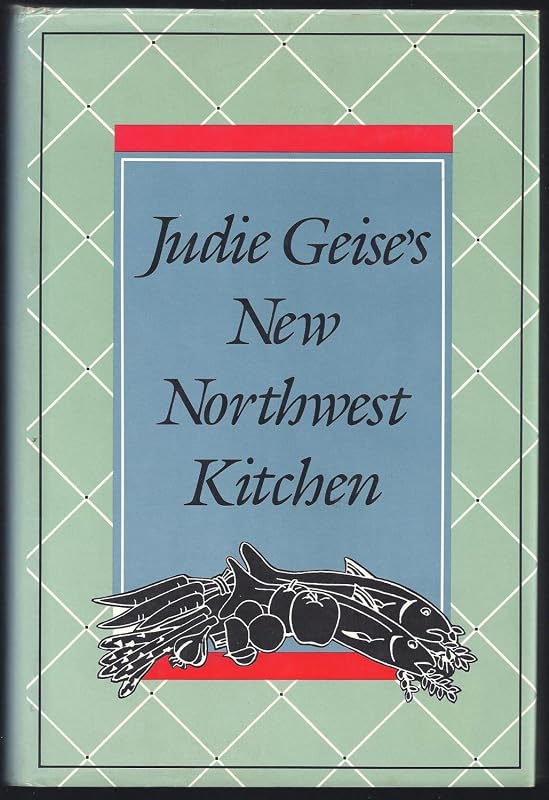 Judie Geise's New Northwest Kitchen by Judie Geise